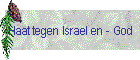 Haat tegen Israel en - God